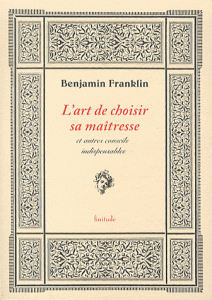 Franklin - L'art de choisir sa maîtresse