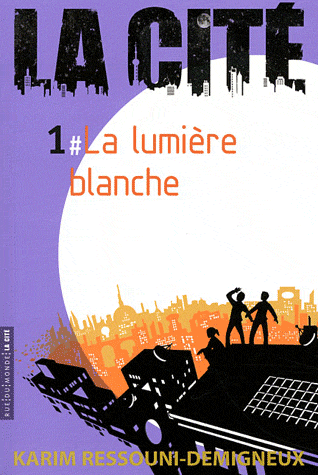 La Cité t.1 : la lumière blanche, de Karim Ressouni-Demigneux