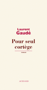 Gaudé - Pour seul cortège