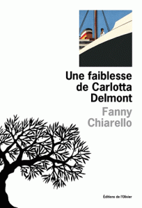 Chiarello - Une faiblesse de Carlotta Delmont