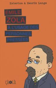 Lange - Emile Zola à l'usage des personnes pressées