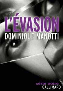 Manotti - L'Evasion