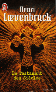 Loevenbruck - Le Testament des siècles