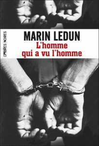 Ledun - L'homme qui a vu l'homme