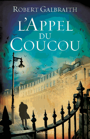 L&rsquo;Appel du coucou, de Robert Galbraith (alias J.K.&nbsp;Rowling)