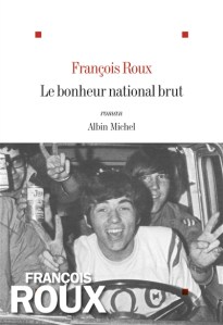 Roux - Le Bonheur national brut