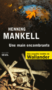 Mankell - Une main encombrante