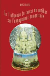Salbert - De l'influence du lancer de minibar sur l'engagement humanitaire