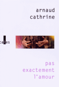 Cathrine - Pas exactement l'amour