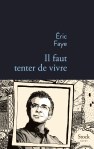 Faye - Il faut tenter de vivre