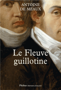 De Meaux - Le Fleuve guillotine