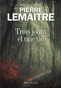 Lemaitre - Trois jours et une vie