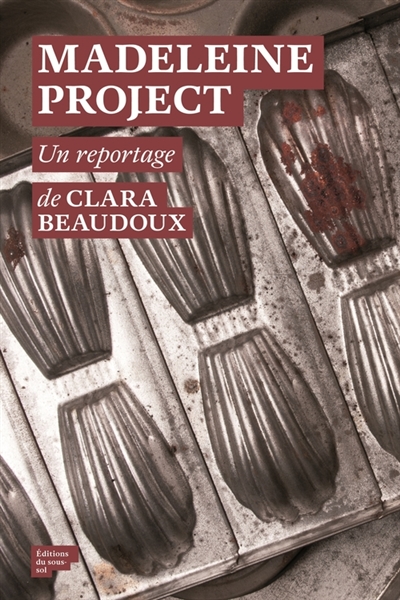 Madeleine Project de Clara&nbsp;Beaudoux