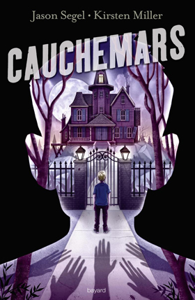 Cauchemars !, de Jason Segel & Kirsten&nbsp;Miller