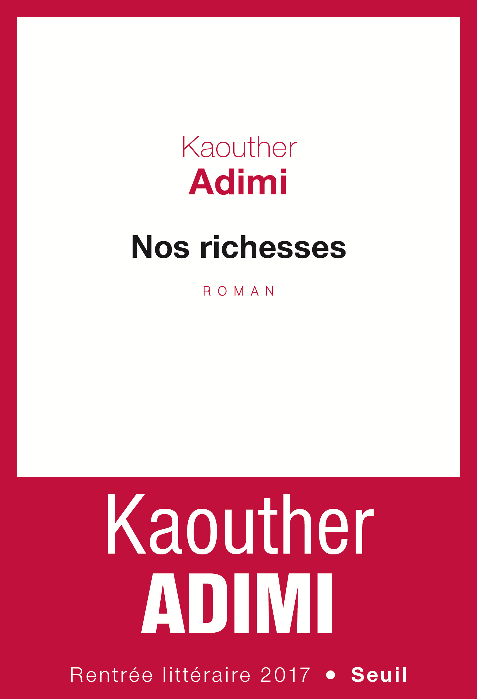 Nos richesses, de Kaouther&nbsp;Adimi