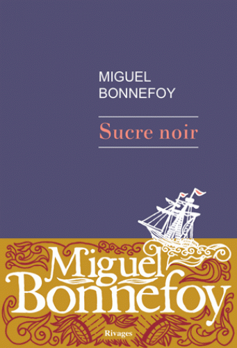 Sucre noir, de Miguel&nbsp;Bonnefoy