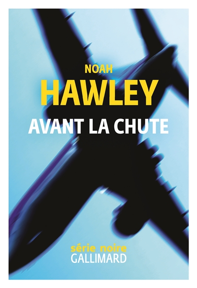 Avant la chute, de Noah&nbsp;Hawley