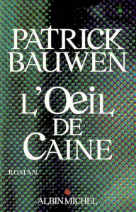 Bauwen - L'Oeil de Caine - Albin Michel