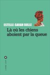 Bulle - Là où les chiens aboient par la queue