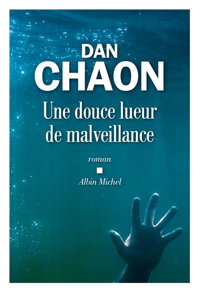 Une douce lueur de malveillance, de Dan&nbsp;Chaon