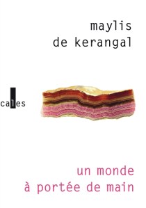 Kerangal - Le monde à portée de main