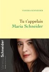Schneider - Tu t'appelais Maria Schneider