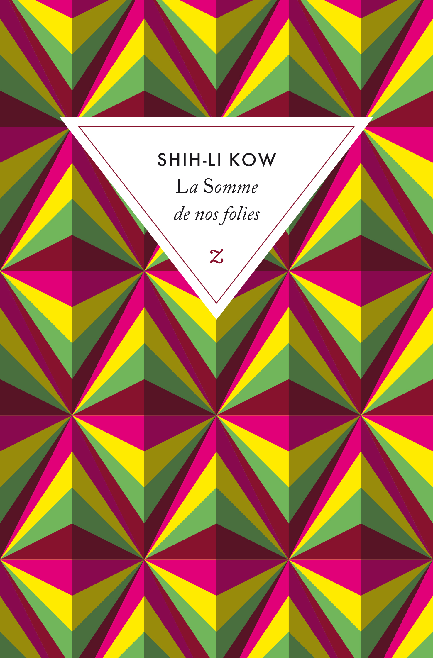 La Somme de nos folies, de Shih-Li&nbsp;Kow