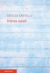 Cécilia Castelli - Frères Soleil