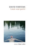 David Fortems - Louis veut partir