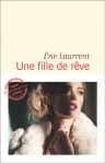 Eric Laurrent - Une fille de rêve