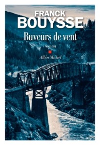 Franck Bouysse - Buveurs de vent