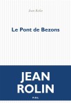 Jean Rolin - Le Pont de Bezons