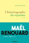 Maël Renouard - L'Historiographe du royaume