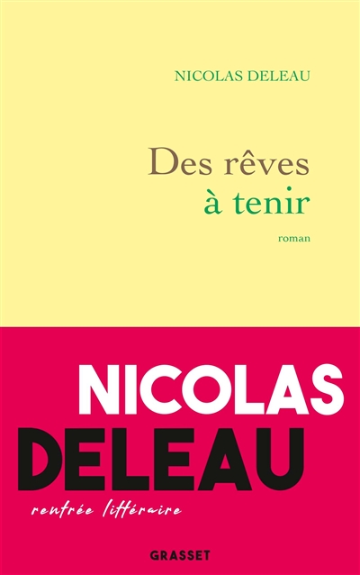 Des rêves à tenir, de Nicolas&nbsp;Deleau