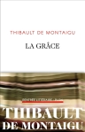 Thibault de Montaigu - La grâce