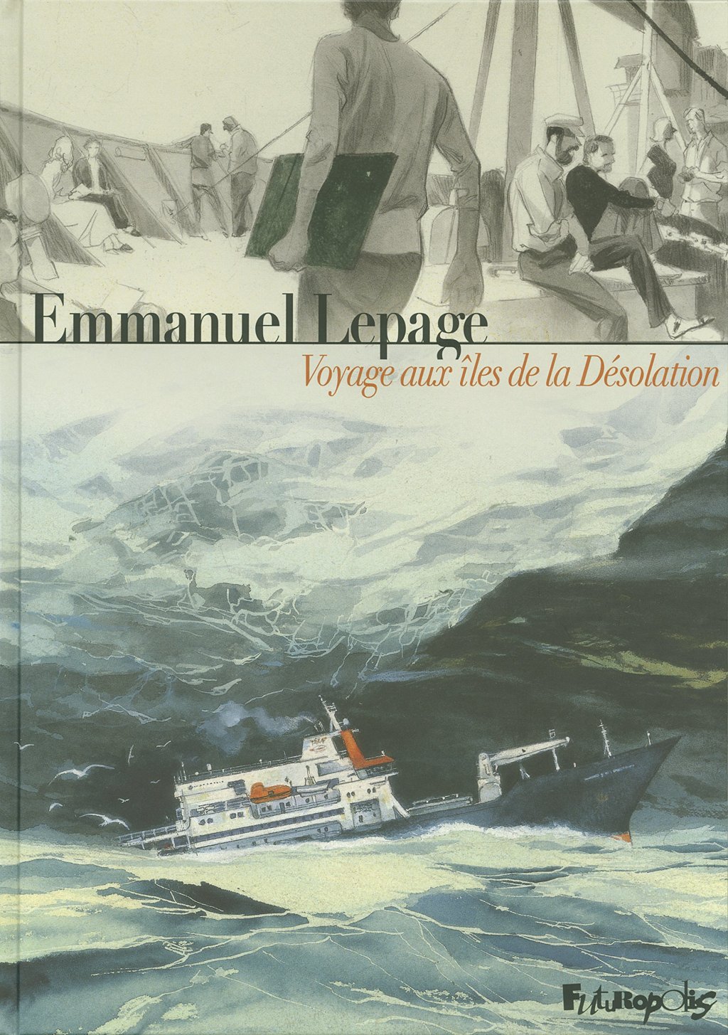 Voyage aux îles de la Désolation, d&rsquo;Emmanuel Lepage