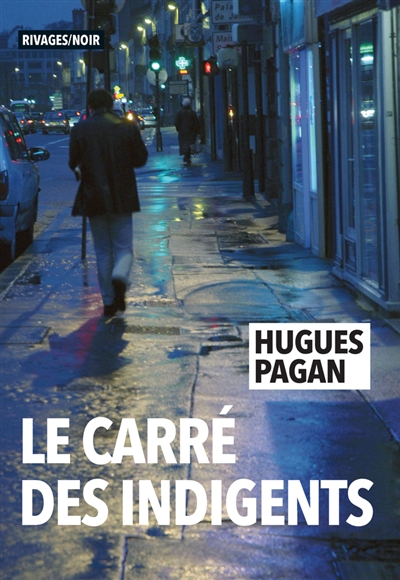 Le Carré des indigents, de Hugues&nbsp;Pagan