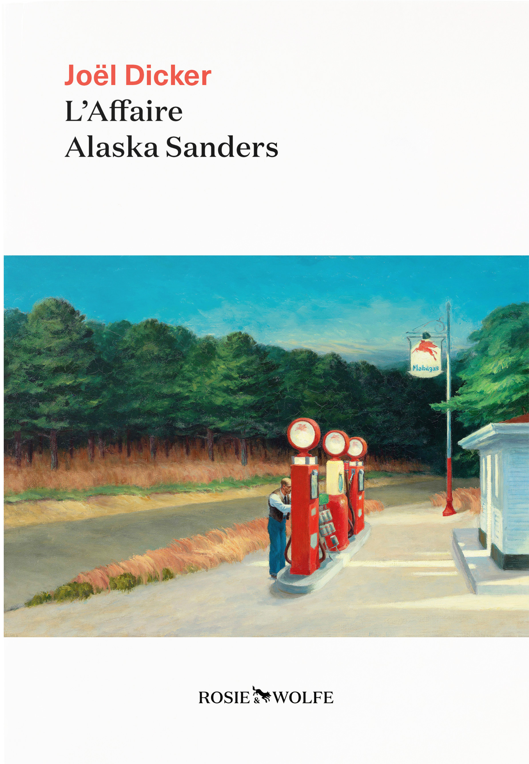 L&rsquo;Affaire Alaska Sanders, de Joël&nbsp;Dicker