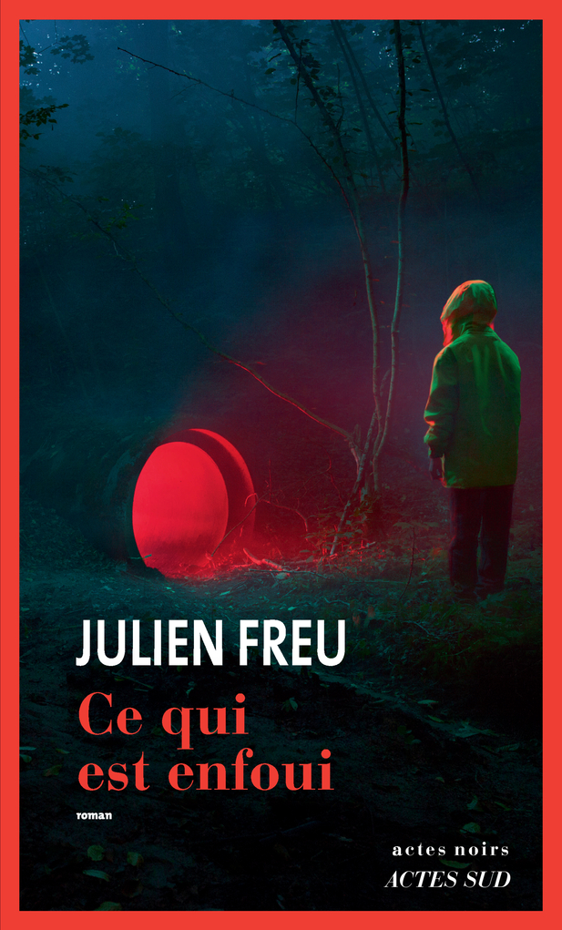 Ce qui est enfoui – Julien&nbsp;Freu