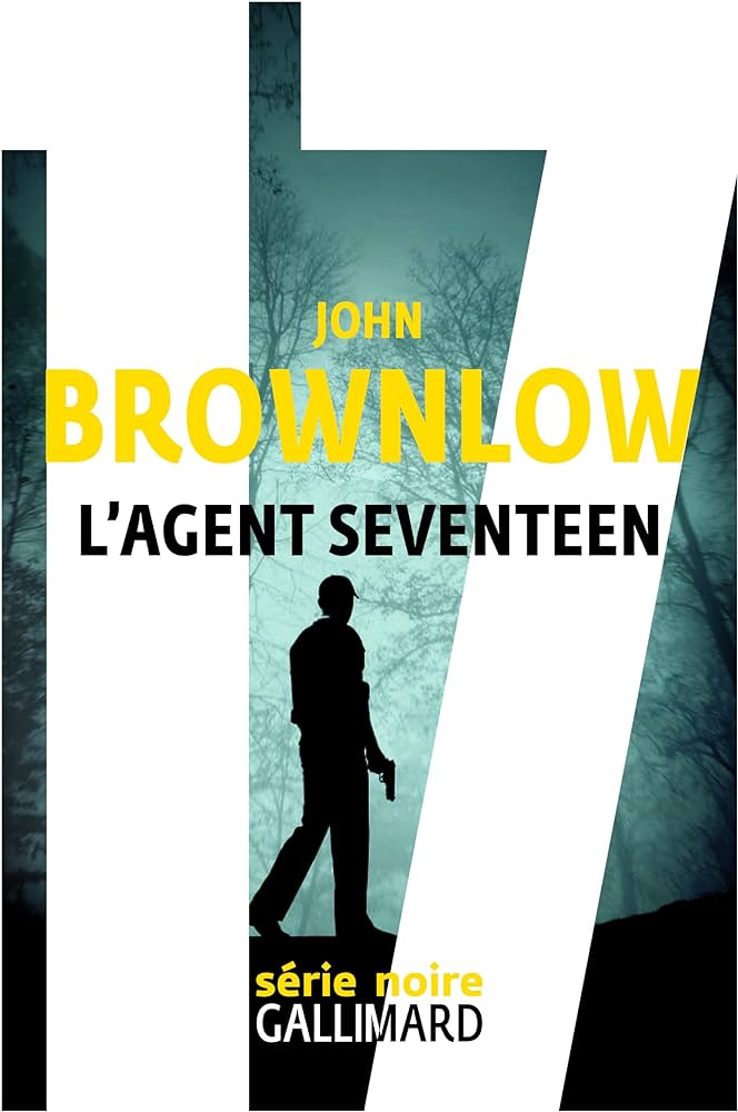 L&rsquo;Agent Seventeen, de John&nbsp;Brownlow