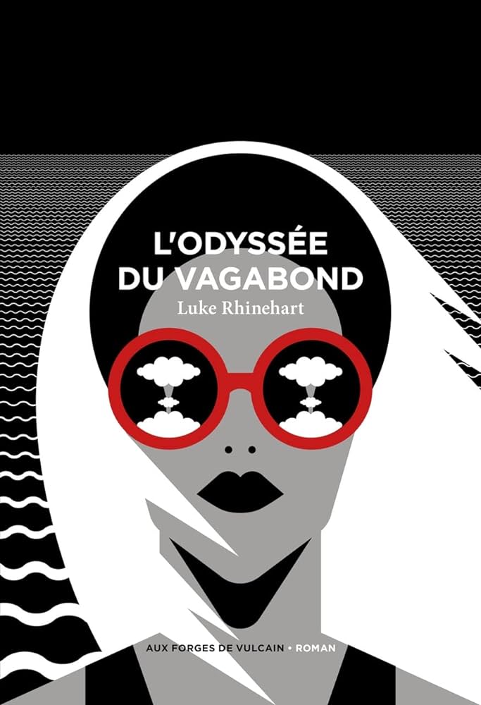 L&rsquo;Odyssée du Vagabond, de Luke&nbsp;Rhinehart